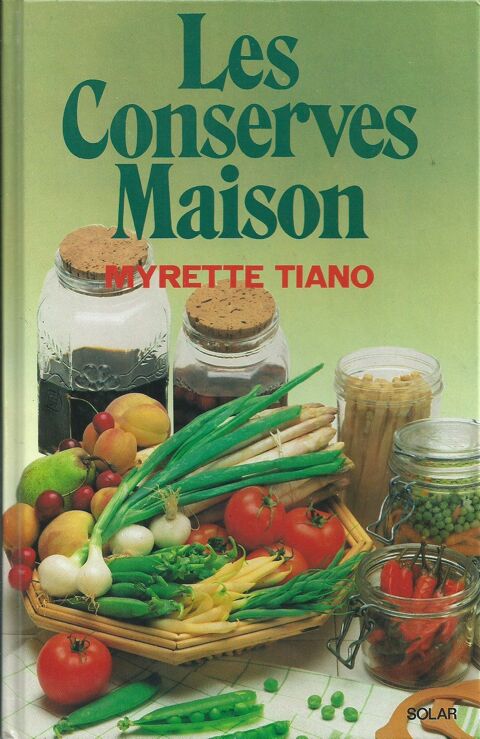 
1 livre de cuisine , les conserves maisons de myrette tiano 4 Tours (37)