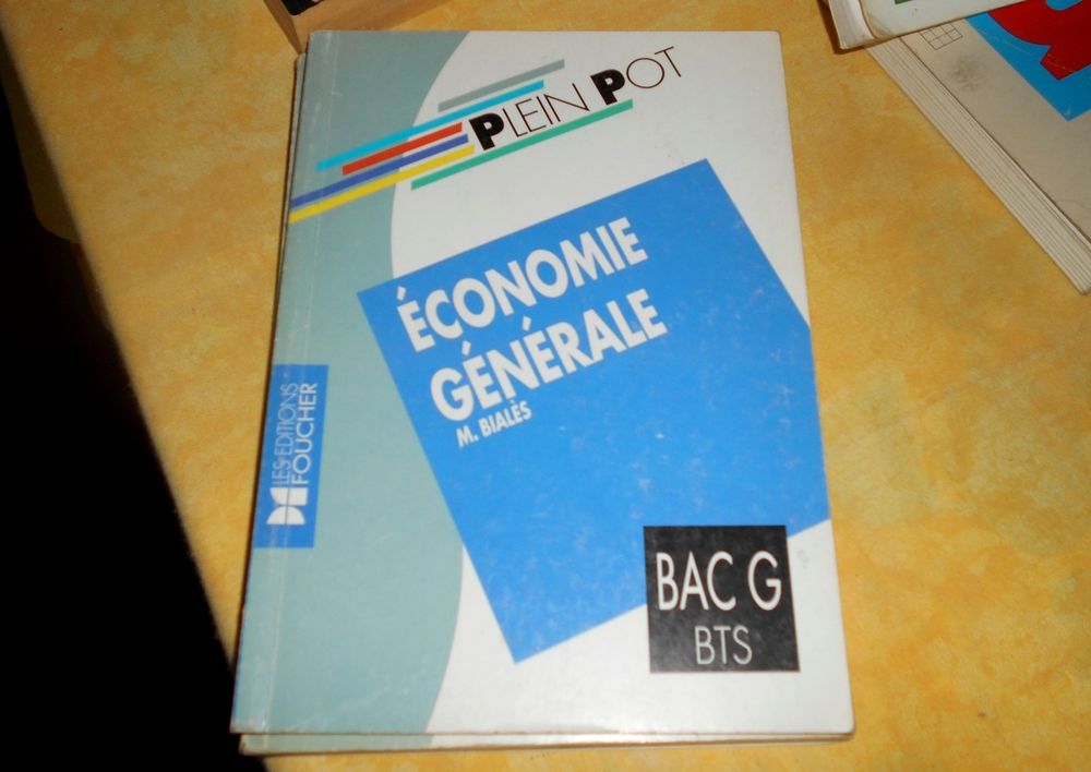 Economie g&eacute;n&eacute;rale M Bial&egrave;s (Foucher) plein pot Livres et BD