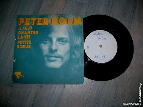 45 TOURS PETER HOLM Il faut chanter la vie - TEST PRESSING 17 Nantes (44)