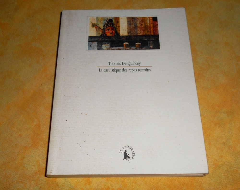 Thomas de Quincey la casuistique des repas romains Livres et BD