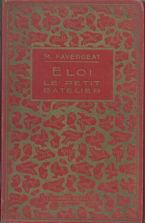  Eloi le petit batelier de madeleine Favergeat 1936 8 Tours (37)