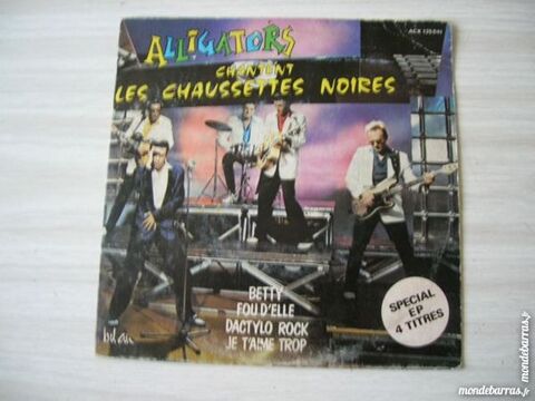 45 TOURS LES ALLIGATORS chantent LES CHAUSSETTES NOIRES 8 Nantes (44)
