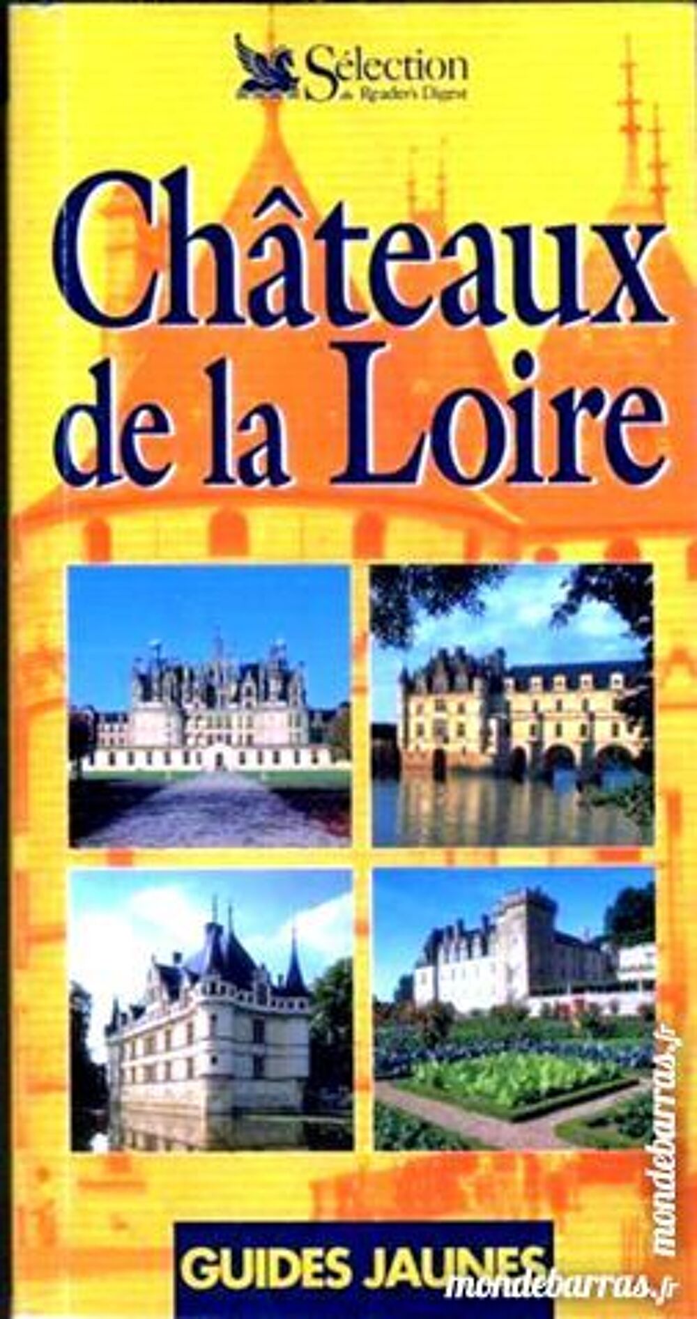 Guide des CH&Acirc;TEAUX DE LA LOIRE Livres et BD