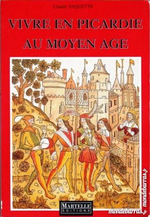 vivre en PICARDIE au MOYEN- ÂGE / prixportcompris 14 Laon (02)