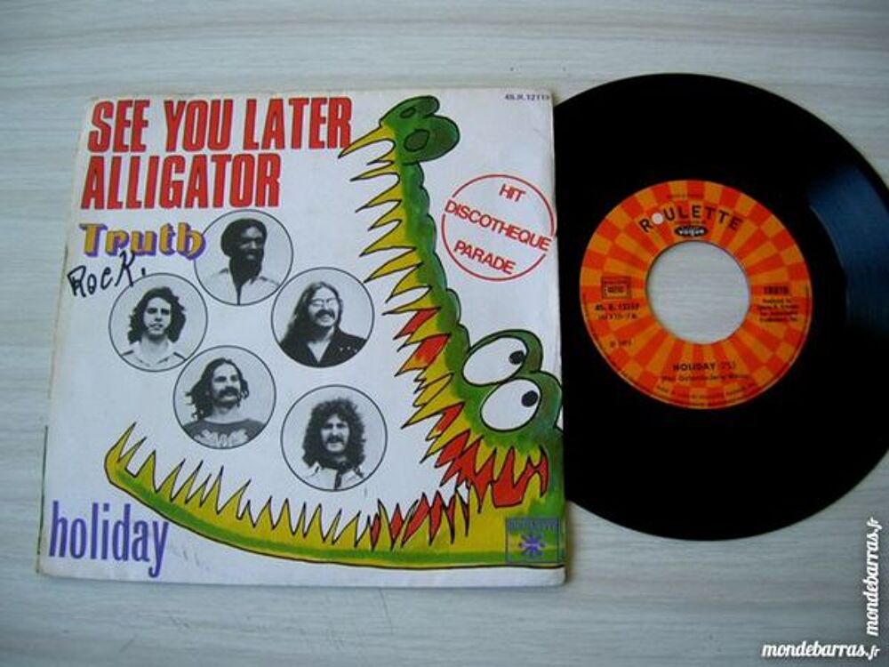 45 TOURS TRUTH See you later alligator CD et vinyles