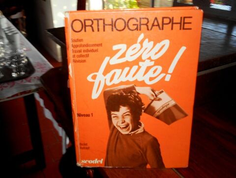 ORTHOGRAPHE - ZERO FAUTE - NIVEAU 1 10 Monflanquin (47)