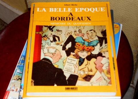 La belle poque  Bordeaux Albert Rche Sud Ouest 10 Monflanquin (47)