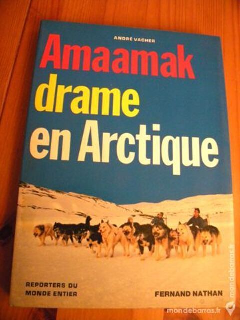 Amaamak, drame en Arctique de Andr� Vacher - 1976 12 Villeurbanne (69)