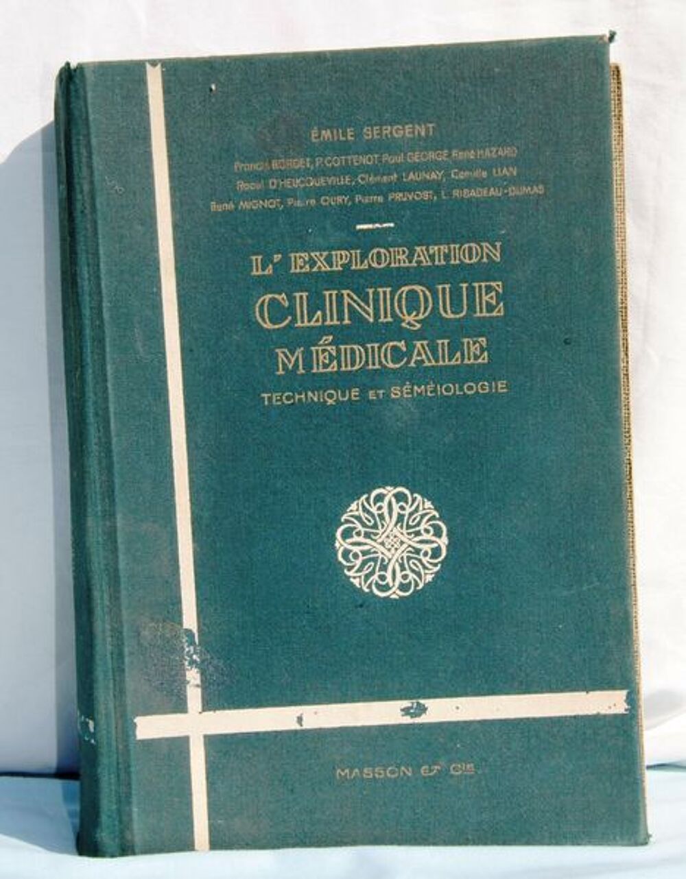 L'EXPLORATION CLINIQUE M&Eacute;DICALE EMILE SERGENT Livres et BD