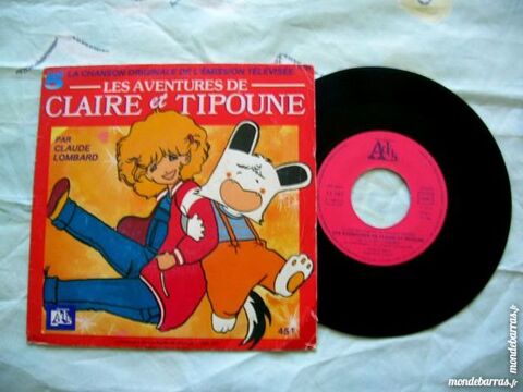 45 TOURS CLAIRE ET TIPOUNE - Claude Lombard LA 5 7 Nantes (44)