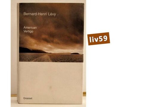 Livre BERNARD HENRY LEVY : AMERICAN VERTIGO 8 Mons-en-Barul (59)
