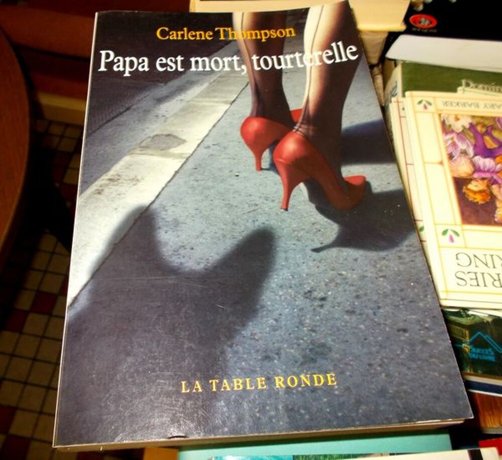 roman papa est mort, tourterelle carlene thompson Livres et BD