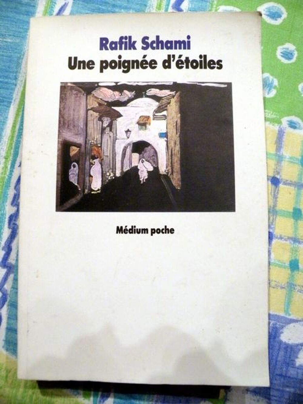 Une Poign&eacute;e D'&eacute;toiles Rafik Schami Livres et BD