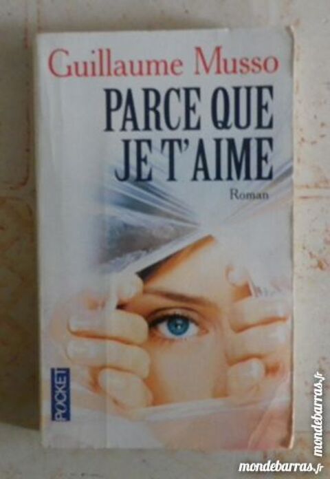 PARCE QUE JE T'AIME de Guillaume MUSSO Ed. Pocket 1 Attainville (95)