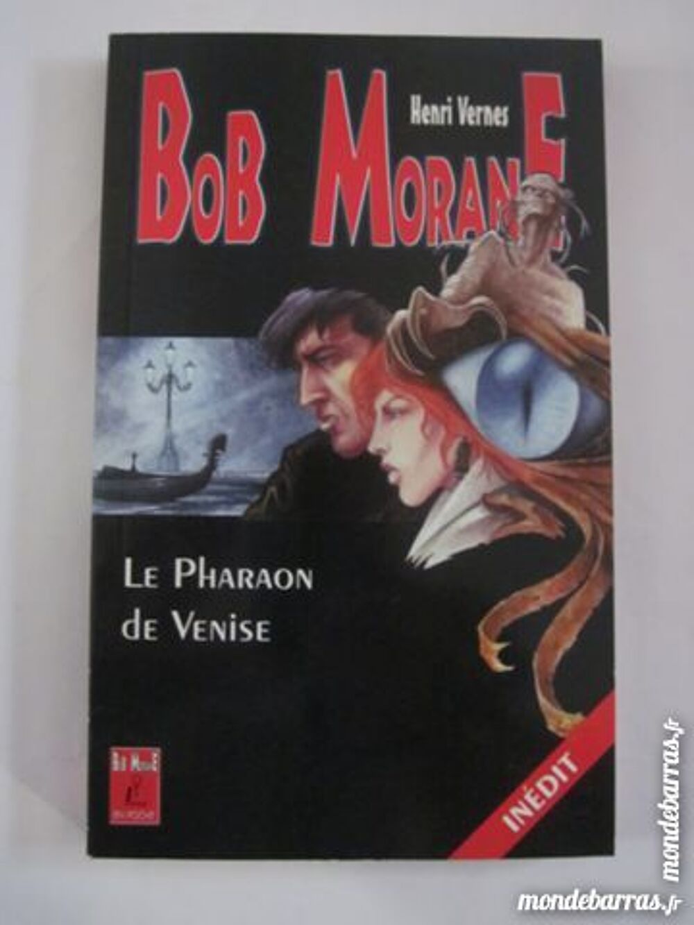 BOB MORANE - LE PHARAON DE VENISE - in&eacute;dit Livres et BD