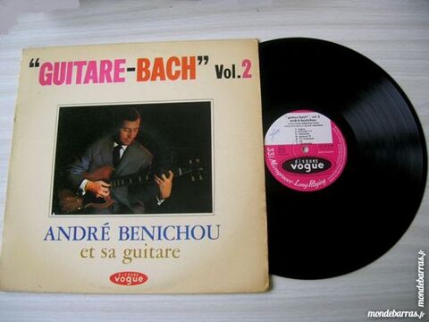 33 TOURS ANDRE BENICHOU Guitare Bach VOL.2 25 Nantes (44)
