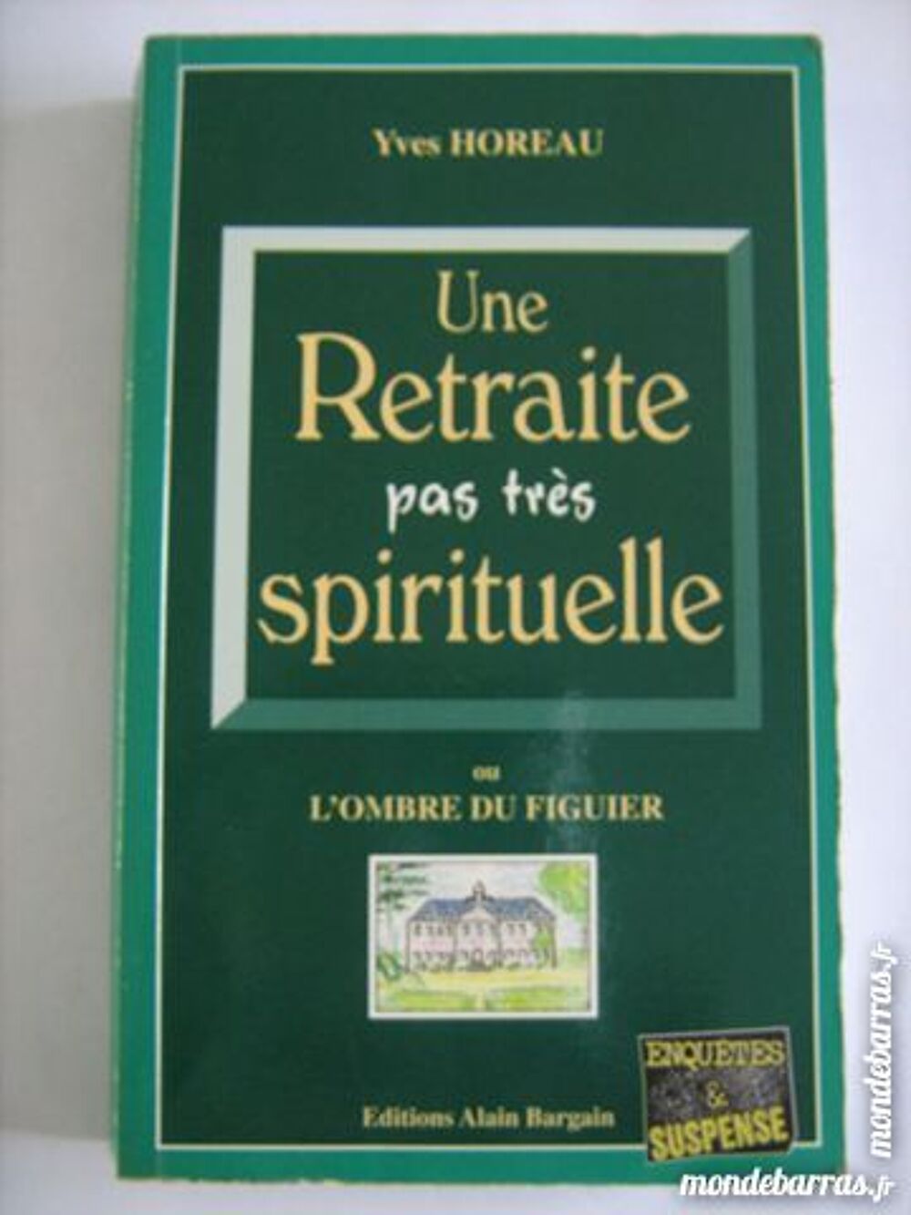 UNE RETRAITE PAS TRES SPIRITUELLE policier BARGAIN Livres et BD