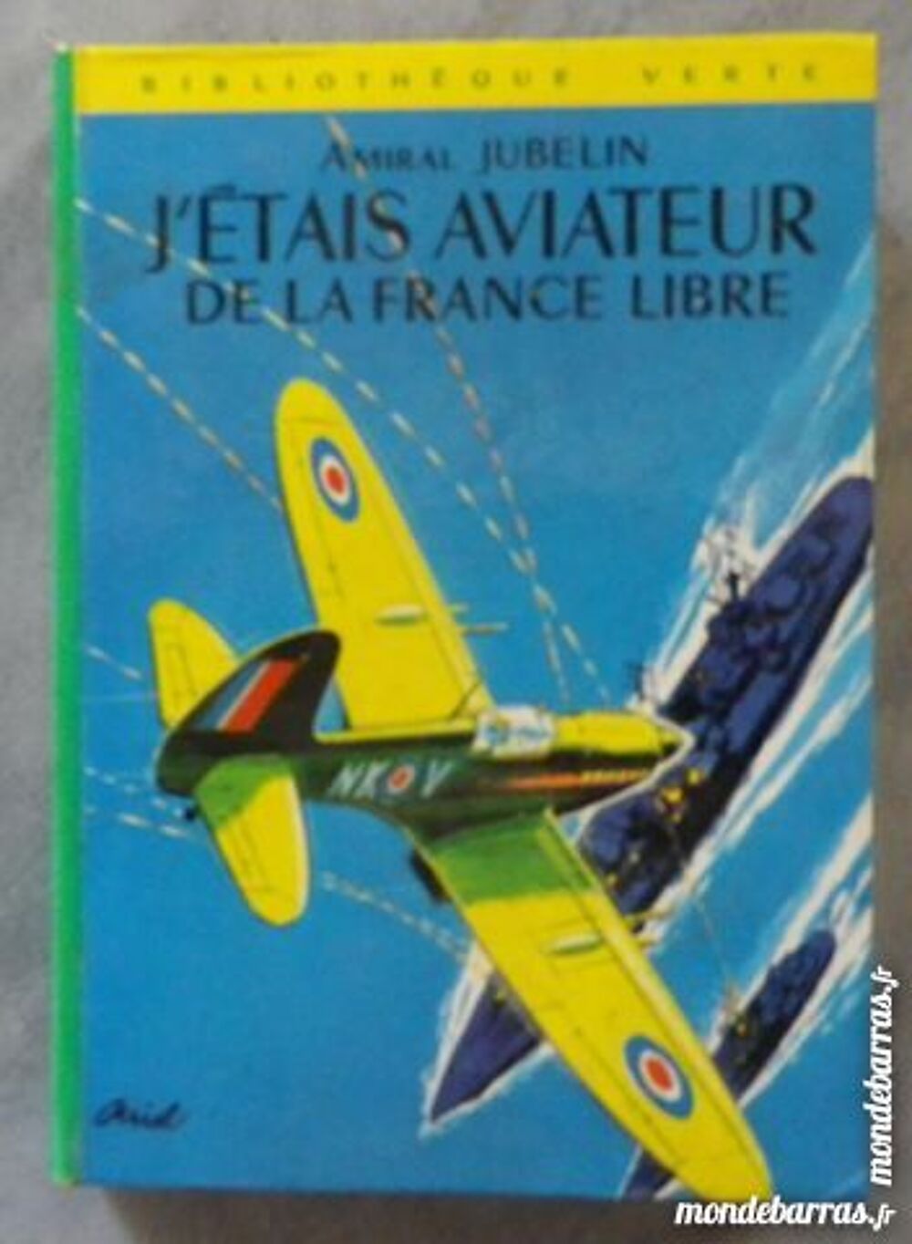 J'ETAIS AVIATEUR DE LA FRANCE LIBRE B VERTE 281 Livres et BD