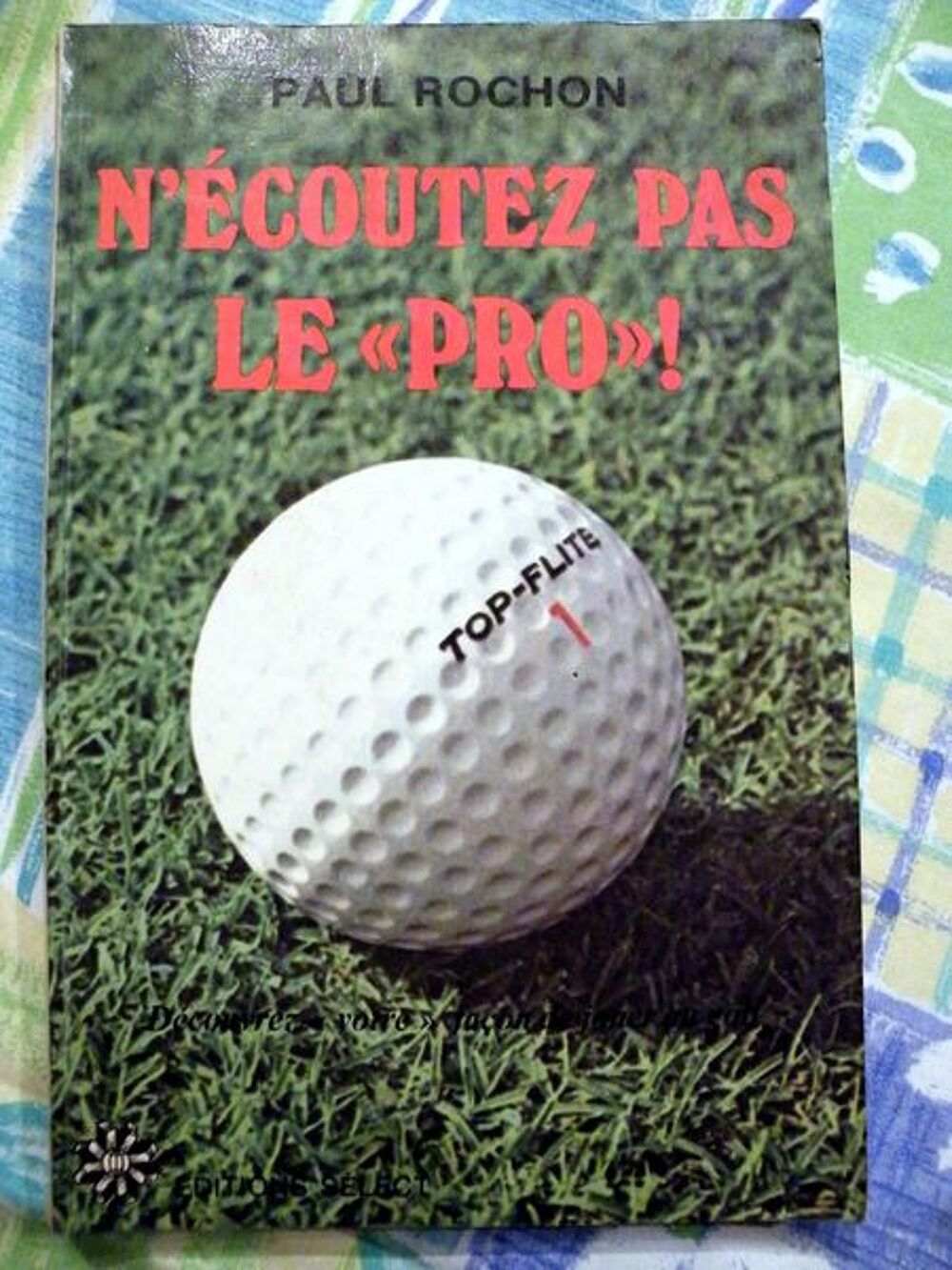 n'ecoutez pas le "pro" paul Rochon Livres et BD