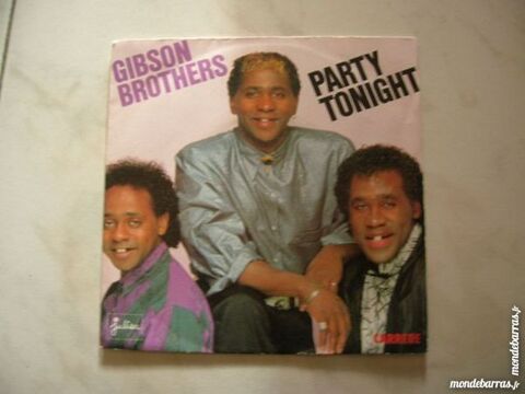 45 TOURS GIBSON BROTHERS Party tonight 5 Nantes (44)