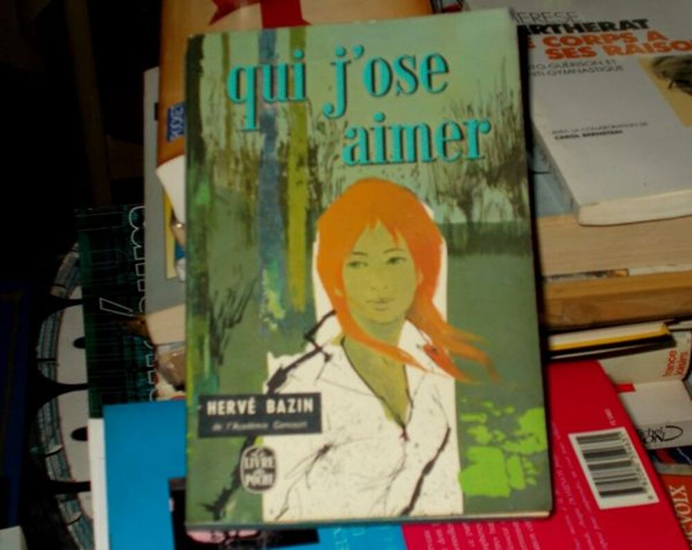 roman qui j'ose aimer herv&eacute; bazin Livres et BD