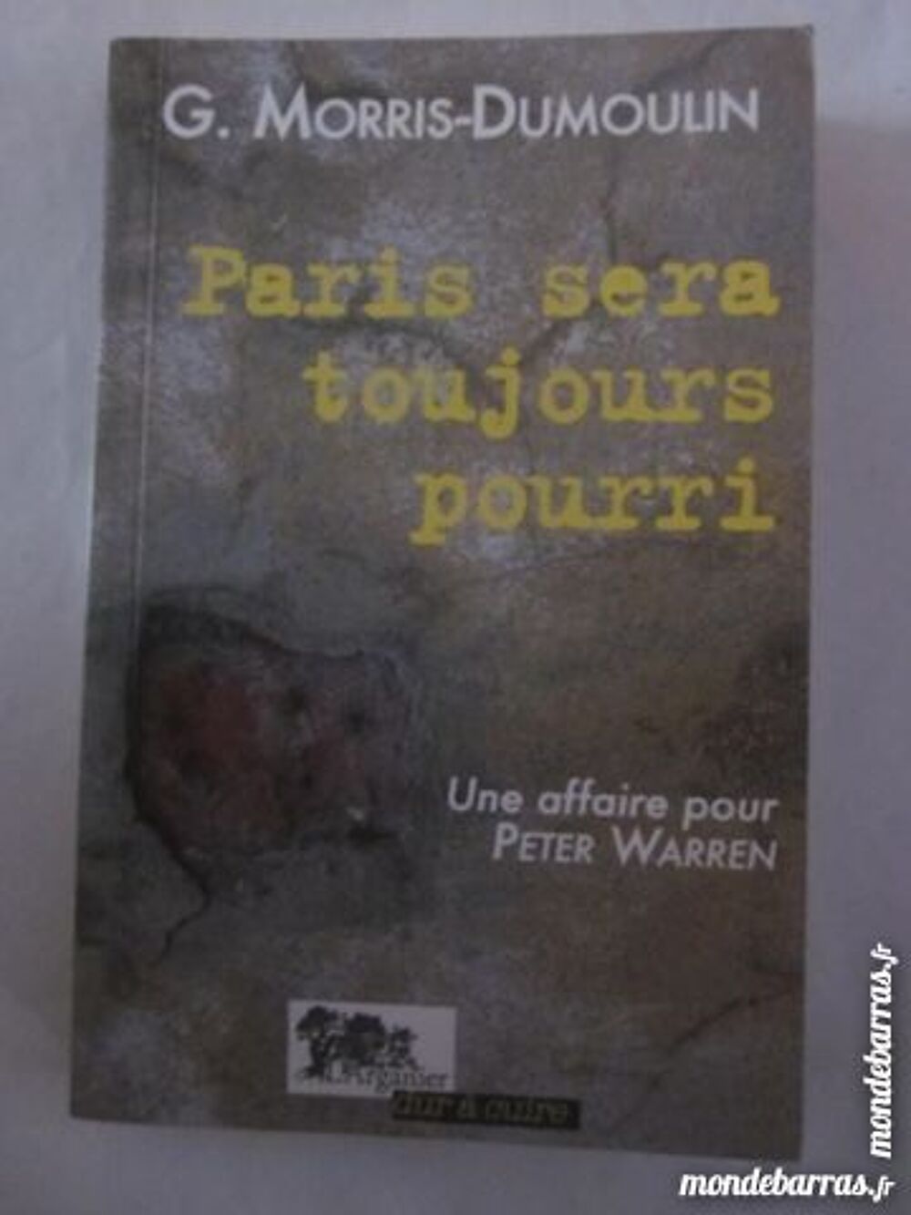 PARIS SERA TOUJOURS POURRI par G. MORRIS DUMOULIN Livres et BD