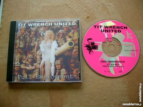 CD TIT WRENCH UNITED Full Employment - Noise Elect 14 Nantes (44)