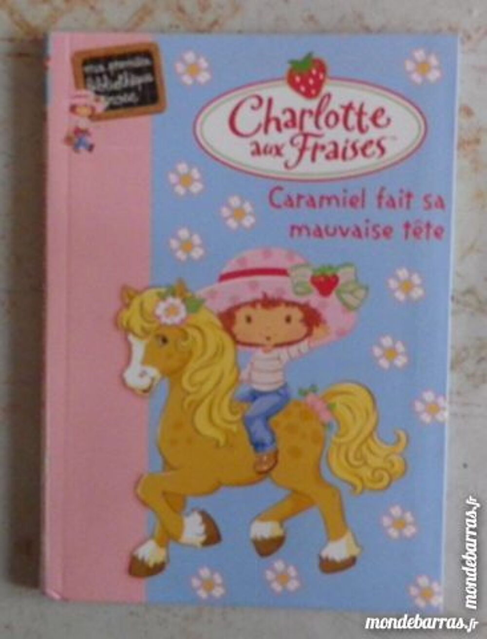 CARAMIEL FAIT SA MAUVAISE TETE CHARLOTTE AUX FRAIS Livres et BD