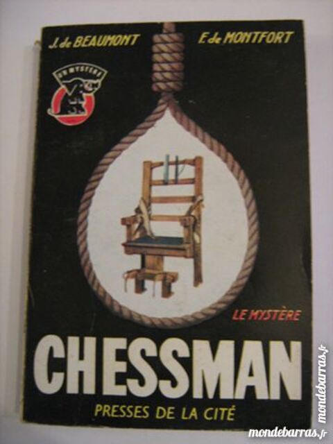 LE MYSTERE CHESSMAN  editions PRESSES DE LA CITE 4 Brest (29)