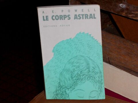 Le corps Astral A E Powell �ditions Adyar 15 Monflanquin (47)