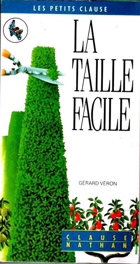 ARBUSTES ET  FRUITIERS - LA TAILLE FACILE 12 Lille (59)