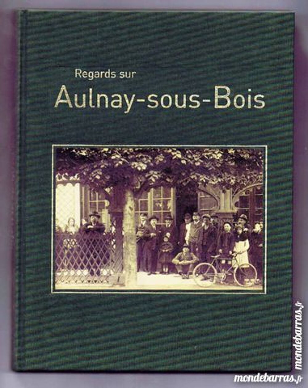 AULNAY-SOUS-BOIS: Livre avec reproductions de CPA Livres et BD