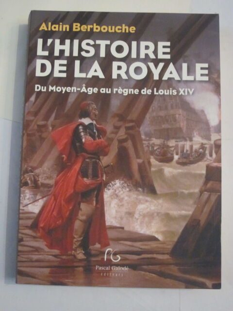L' HISTOIRE DE LA ROYALE  par  ALAIN BERBOUCHE 8 Brest (29)