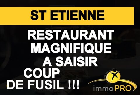 RESTAURANT COUP DE FUSIL COEUR SAINT ETIENNE.Superbe ... 220000 42000 Saint etienne