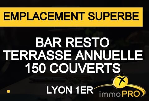 FONDS DE BAR RESTAURANT EMPLACEMENT SUPERBE!! TERRASS... 540000 69001 Lyon