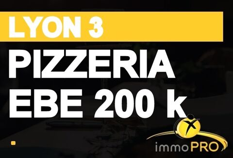 TRES BELLE PIZZERIA AVEC UN EXCELLENT EBE DE 200 KCA ... 727000 69003 Lyon