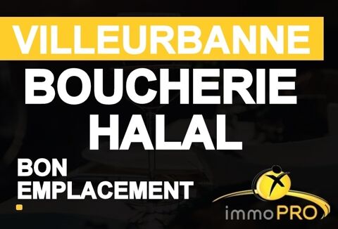 BOUCHERIE HALALBien &eacute;quip&eacute;eSecteur tr&egrave;s vivantPetit l... 99000 69100 Villeurbanne