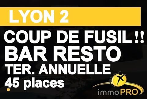 COUP DE FUSIL !!!!BAR RESTAURANT, PROCHE QUARTIER JAC... 220000 69002 Lyon