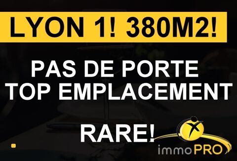 LYON 1 !!  LOCAL DE 380 M2 EMLACEMENT NUM 1!! A voir ... 43000 69001 Lyon
