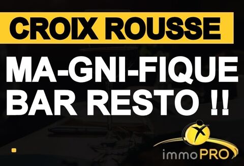 UN DES PLUS BEAUX BAR- RESTAURANTS DE LA CROIX ROUSSE... 243000 69004 Lyon