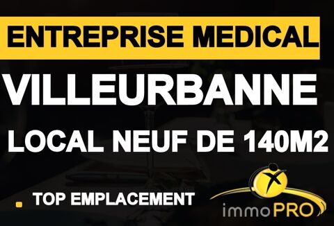 Entreprises dans domaine m&eacute;dical &agrave; VilleurbanneLe loc... 299999 69100 Villeurbanne