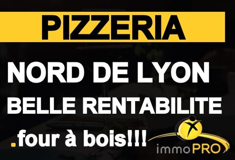 Superbe Pizzeria en vente à emporter au Nord de LyonB... 143000 69400 Villefranche
