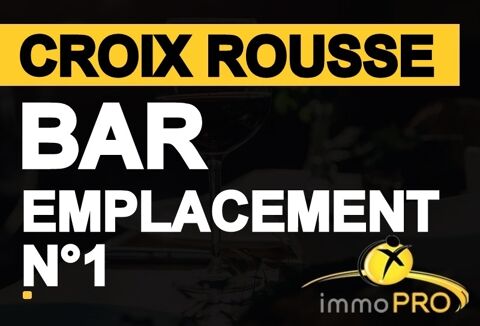 BAR CROIX ROUSSE EMPLACEMENT N°1 !!TERRASSE ANNUELLE ... 285000 69004 Lyon